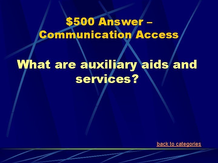 $500 Answer – Communication Access What are auxiliary aids and services? back to categories