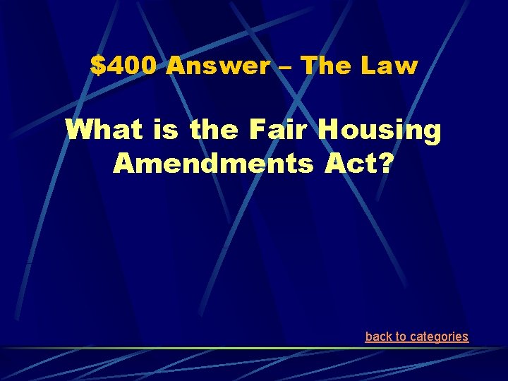 $400 Answer – The Law What is the Fair Housing Amendments Act? back to