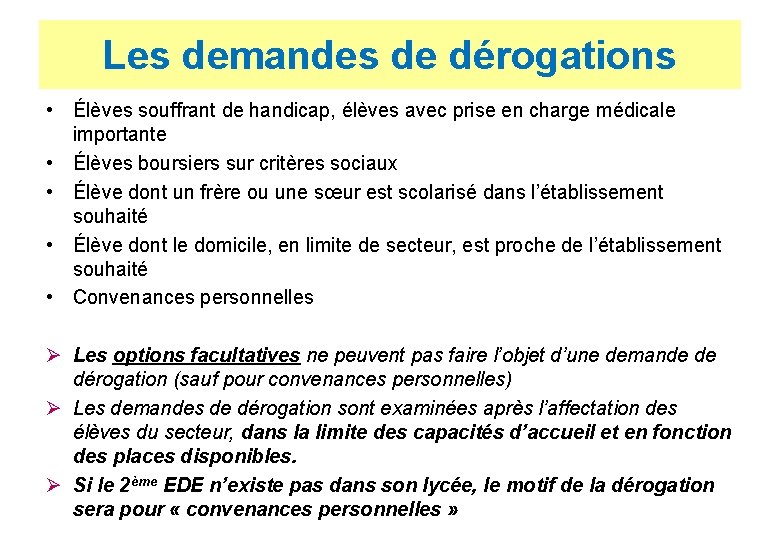 Les demandes de dérogations • Élèves souffrant de handicap, élèves avec prise en charge