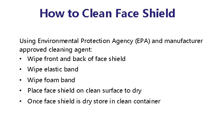 How to Clean Face Shield Using Environmental Protection Agency (EPA) and manufacturer approved cleaning