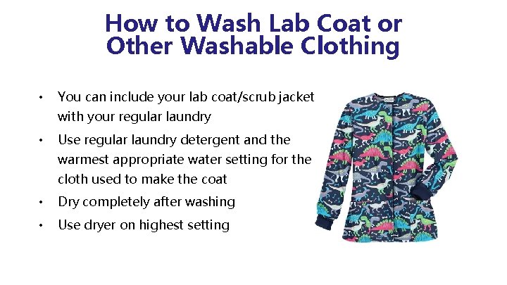 How to Wash Lab Coat or Other Washable Clothing • You can include your