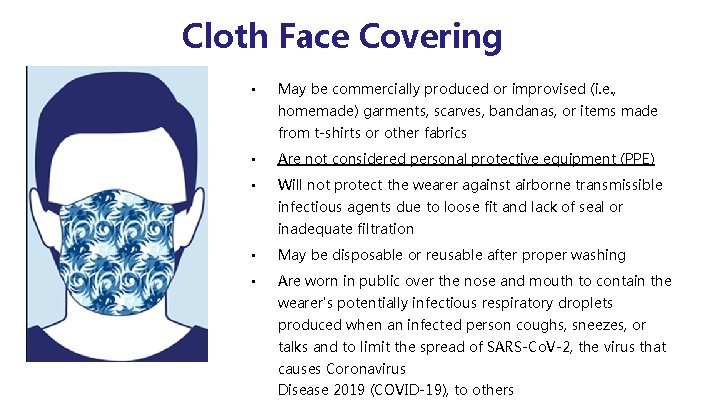 Cloth Face Covering Cloth Face Co • May be commercially produced or improvised (i.