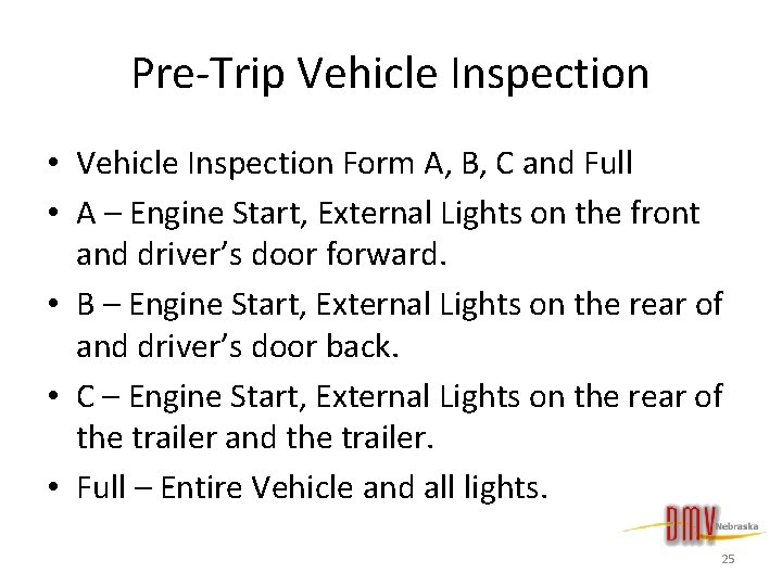 Pre-Trip Vehicle Inspection • Vehicle Inspection Form A, B, C and Full • A