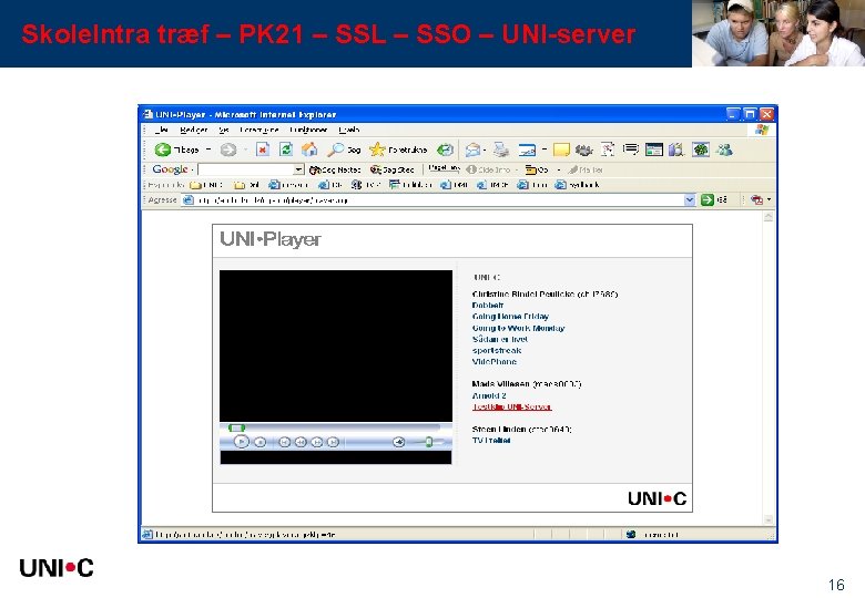 Skole. Intra træf – PK 21 – SSL – SSO – UNI-server 16 