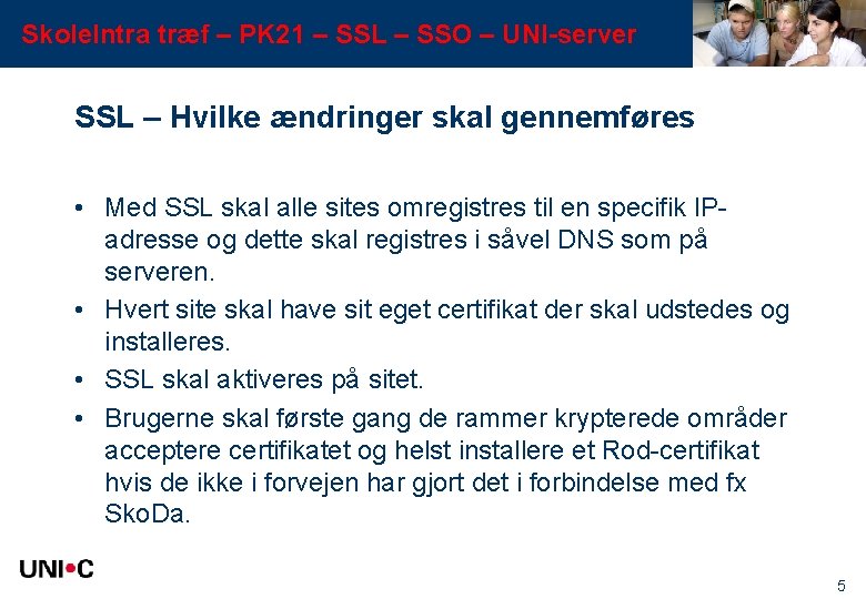 Skole. Intra træf – PK 21 – SSL – SSO – UNI-server SSL –