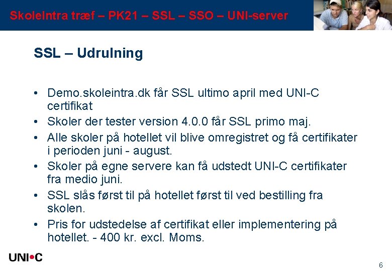 Skole. Intra træf – PK 21 – SSL – SSO – UNI-server SSL –