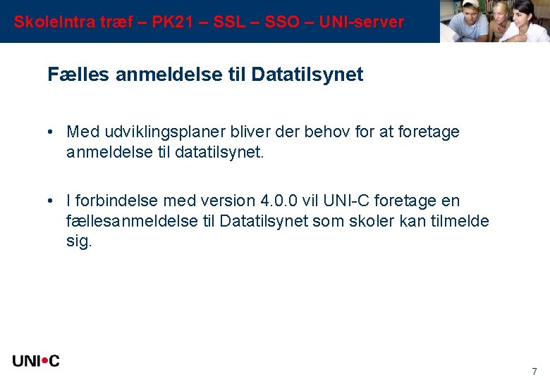 Skole. Intra træf – PK 21 – SSL – SSO – UNI-server Fælles anmeldelse