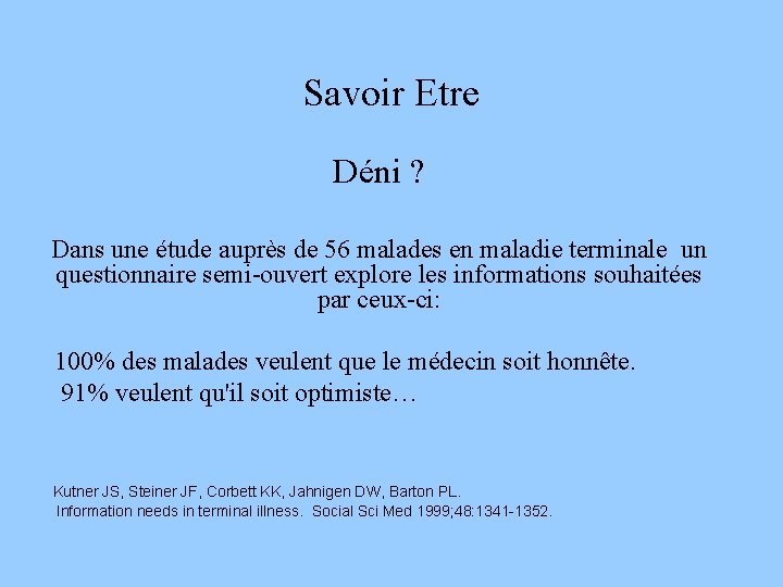 Savoir Etre Déni ? Dans une étude auprès de 56 malades en maladie terminale