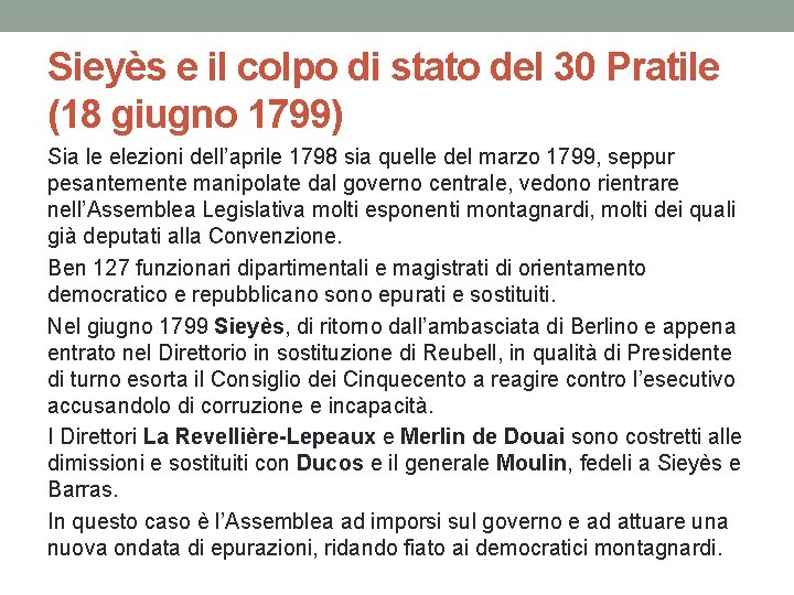 Sieyès e il colpo di stato del 30 Pratile (18 giugno 1799) Sia le