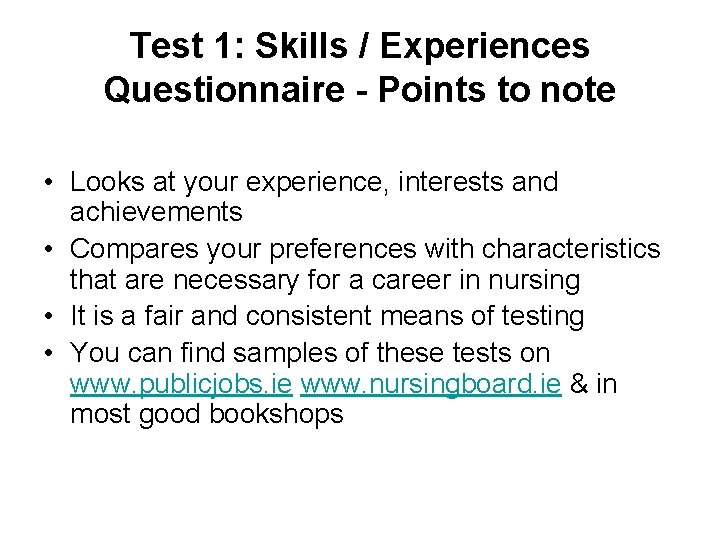 Test 1: Skills / Experiences Questionnaire - Points to note • Looks at your Test 1: Skills / Experiences Questionnaire - Points to note • Looks at your