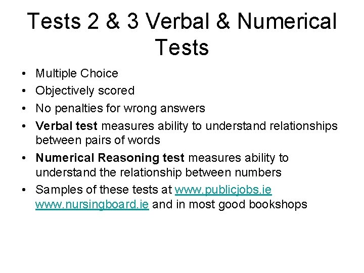 Tests 2 & 3 Verbal & Numerical Tests • • Multiple Choice Objectively scored Tests 2 & 3 Verbal & Numerical Tests • • Multiple Choice Objectively scored