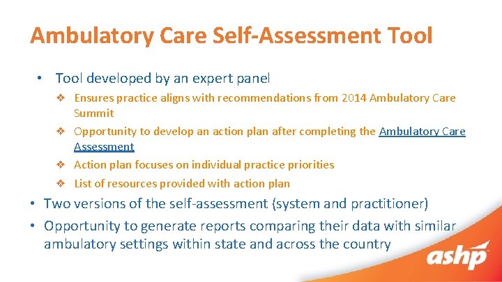Ambulatory Care Self-Assessment Tool • Tool developed by an expert panel ❖ Ensures practice