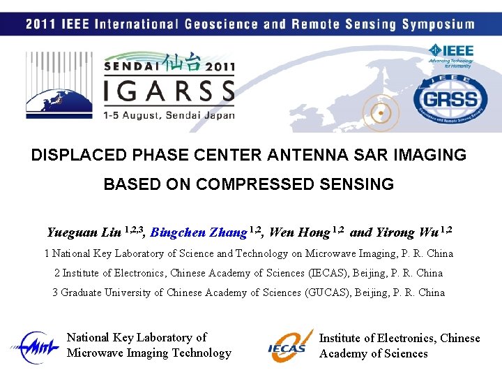 DISPLACED PHASE CENTER ANTENNA SAR IMAGING BASED ON COMPRESSED SENSING Yueguan Lin 1, 2,