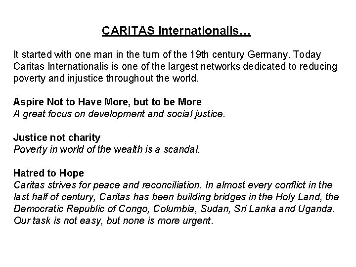 CARITAS Internationalis… It started with one man in the turn of the 19 th