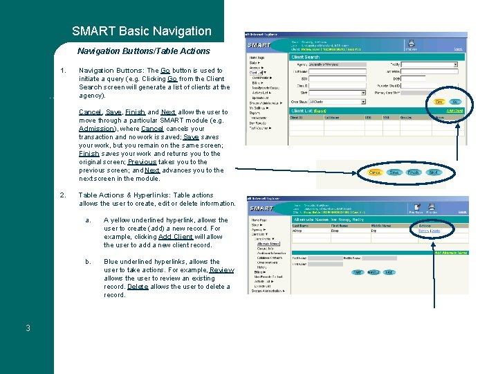 SMART Basic Navigation Buttons/Table Actions 1. Miscellaneous Notes Navigation Buttons: The Go button is