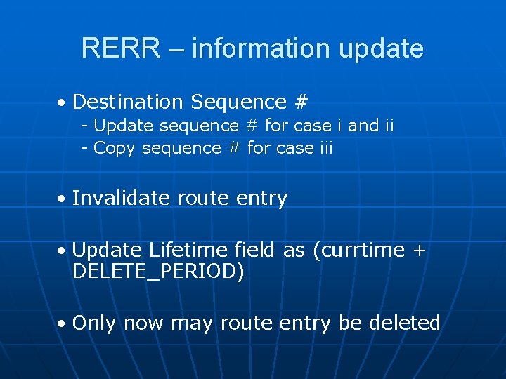 RERR – information update • Destination Sequence # - Update sequence # for case