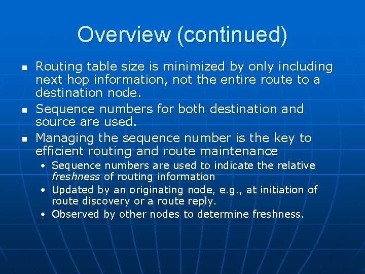 Overview (continued) n n n Routing table size is minimized by only including next