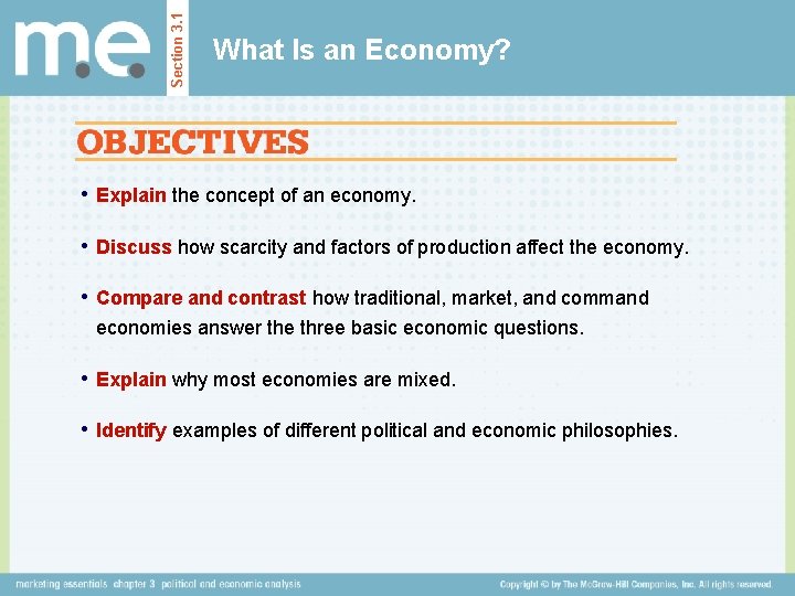 Section 3. 1 What Is an Economy? • Explain the concept of an economy.