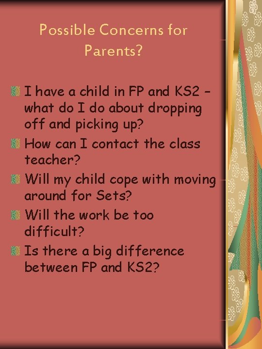 Possible Concerns for Parents? I have a child in FP and KS 2 –