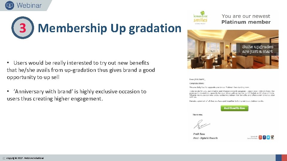 3 Membership Up gradation • Users would be really interested to try out new