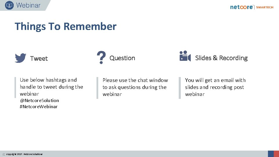 Things To Remember Tweet Use below hashtags and handle to tweet during the webinar
