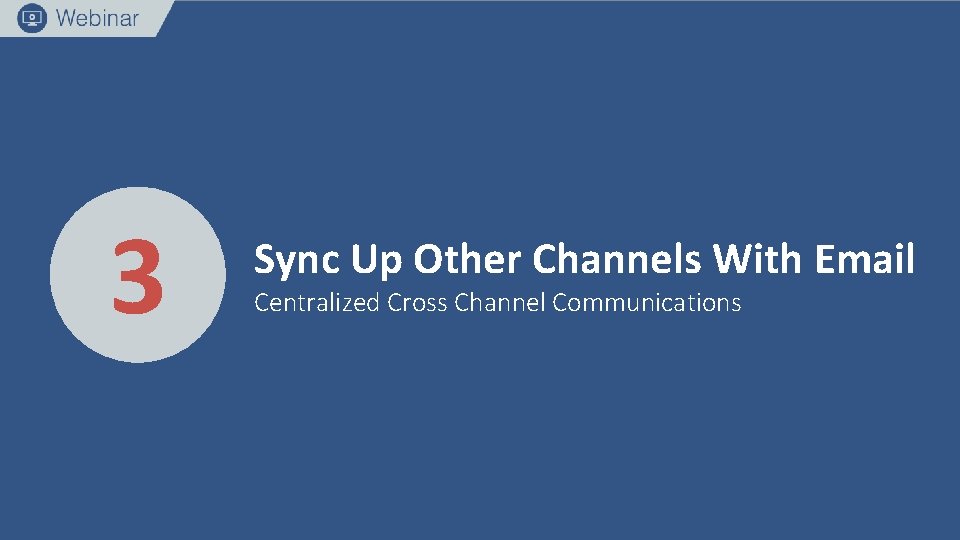 3 copyright 2017. Netcore Solutions Sync Up Other Channels With Email Centralized Cross Channel