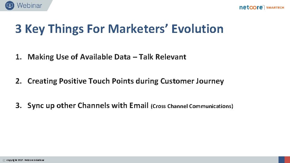 3 Key Things For Marketers’ Evolution 1. Making Use of Available Data – Talk