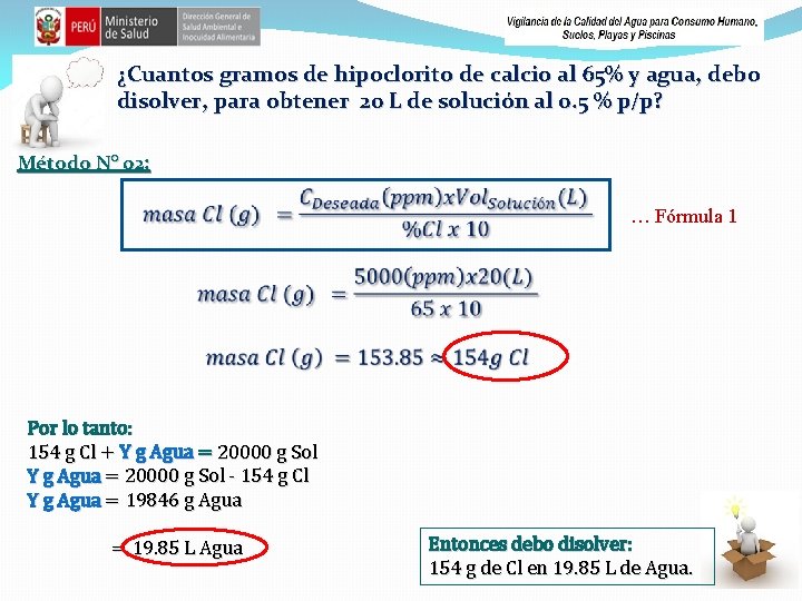 ¿Cuantos gramos de hipoclorito de calcio al 65% y agua, debo disolver, para obtener