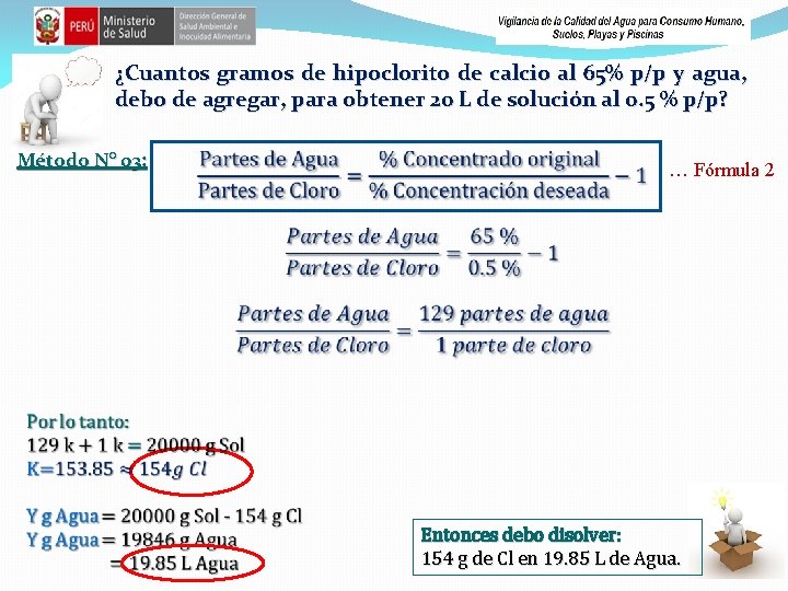 ¿Cuantos gramos de hipoclorito de calcio al 65% p/p y agua, debo de agregar,