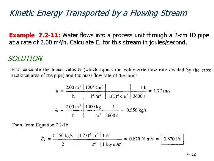 Kinetic Energy Transported by a Flowing Stream Example 7. 2 -11: Water flows into
