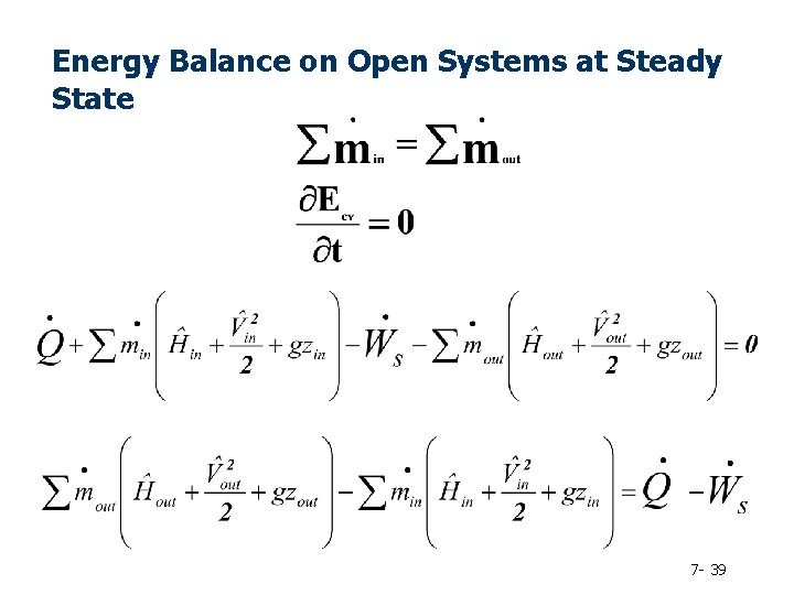 Energy Balance on Open Systems at Steady State 7 - 39 