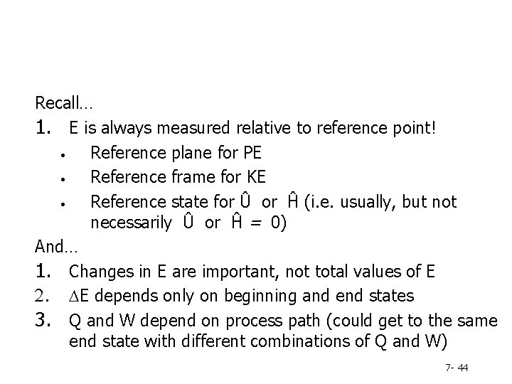 Recall… 1. E is always measured relative to reference point! • Reference plane for