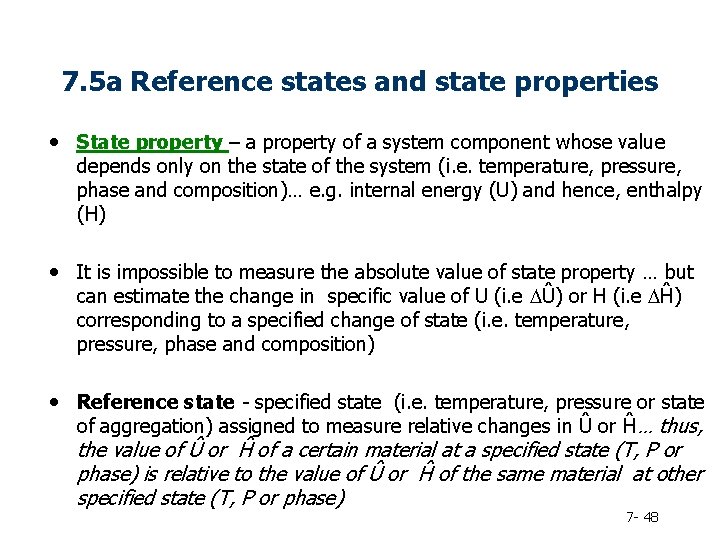 7. 5 a Reference states and state properties • State property – a property