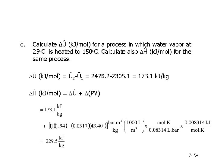 c. Calculate ∆Û (k. J/mol) for a process in which water vapor at 25