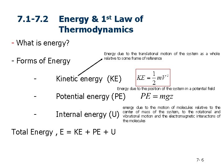 7. 1 -7. 2 Energy & 1 st Law of Thermodynamics - What is