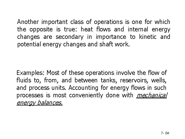 Another important class of operations is one for which the opposite is true: heat