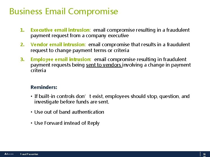 Business Email Compromise 1. Executive email intrusion: email compromise resulting in a fraudulent payment
