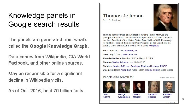 Knowledge panels in Google search results The panels are generated from what’s called the Knowledge panels in Google search results The panels are generated from what’s called the