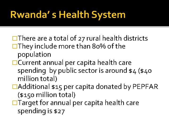 �There a total of 27 rural health districts �They include more than 80% of