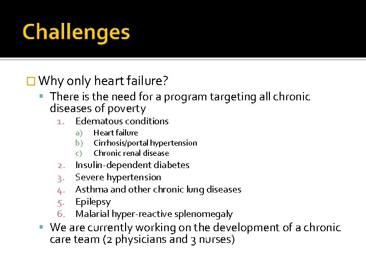 � Why only heart failure? There is the need for a program targeting all