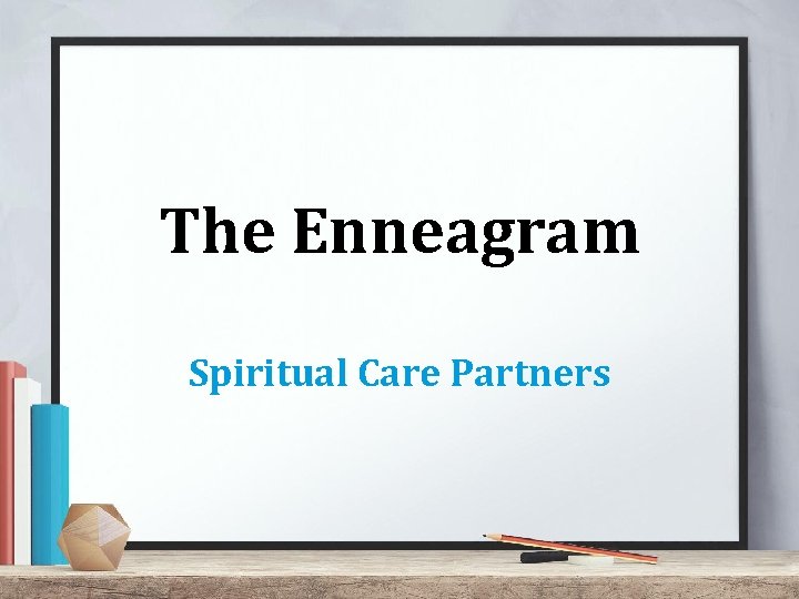 The Enneagram Spiritual Care Partners The Enneagram Spiritual Care Partners