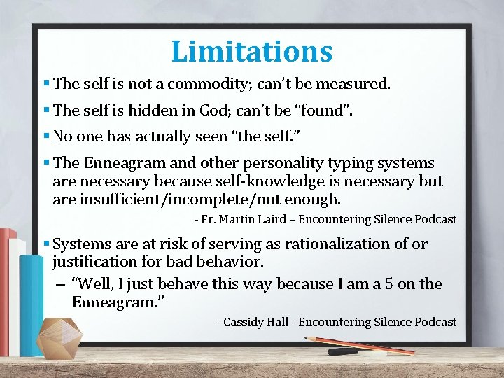 Limitations § The self is not a commodity; can’t be measured. § The self Limitations § The self is not a commodity; can’t be measured. § The self