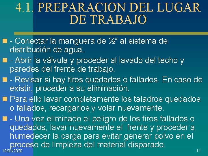 4. 1. PREPARACION DEL LUGAR DE TRABAJO n - Conectar la manguera de ½”