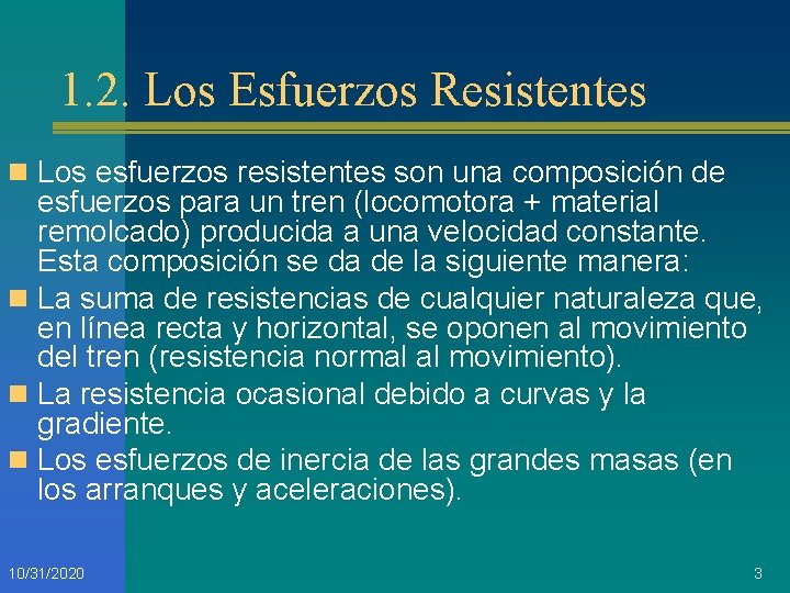 1. 2. Los Esfuerzos Resistentes n Los esfuerzos resistentes son una composición de esfuerzos