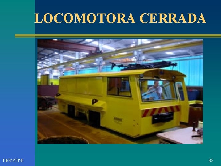 LOCOMOTORA CERRADA 10/31/2020 32 