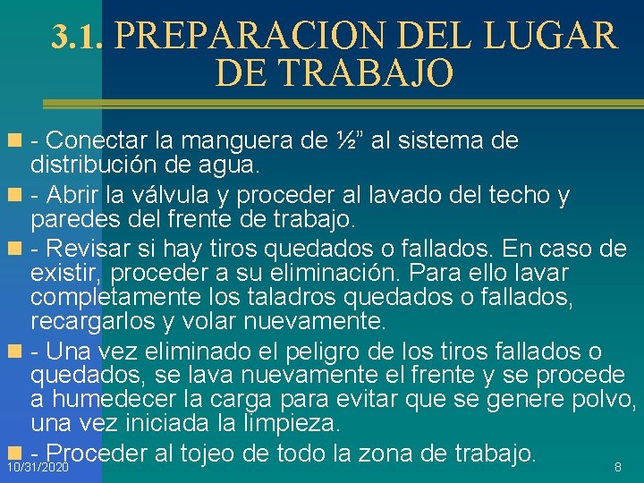 3. 1. PREPARACION DEL LUGAR DE TRABAJO n - Conectar la manguera de ½”