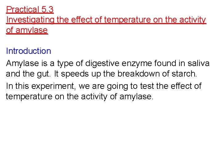 Practical 5. 3 Investigating the effect of temperature on the activity of amylase Introduction