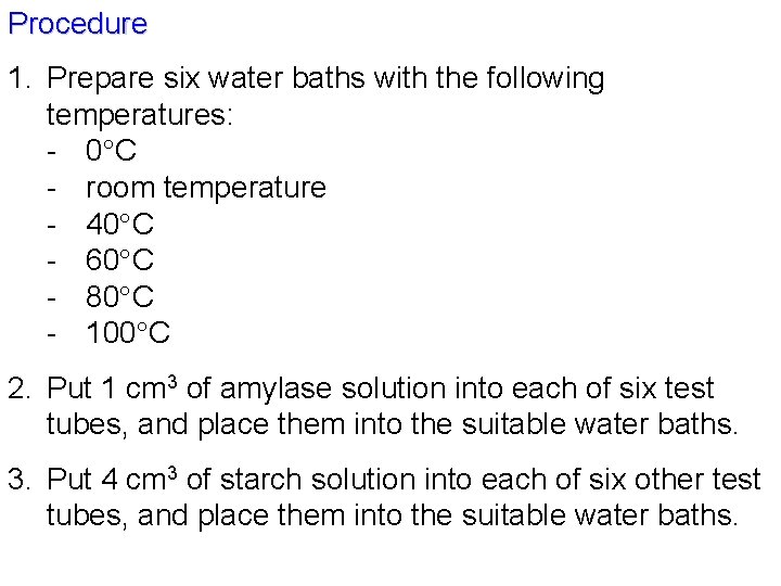 Procedure 1. Prepare six water baths with the following temperatures: - 0 C -