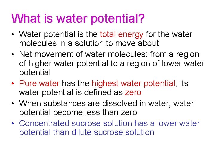 What is water potential? • Water potential is the total energy for the water