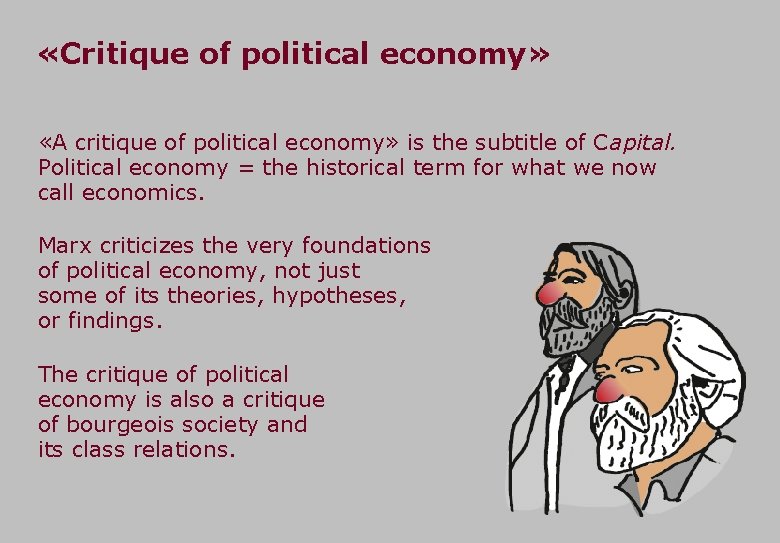 «Critique of political economy» «A critique of political economy» is the subtitle of «Critique of political economy» «A critique of political economy» is the subtitle of